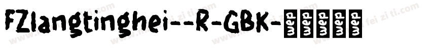 FZlangtinghei--R-GBK字体转换