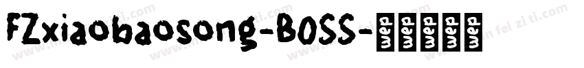 FZxiaobaosong-BOSS字体转换