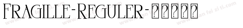 Fragille-Reguler字体转换