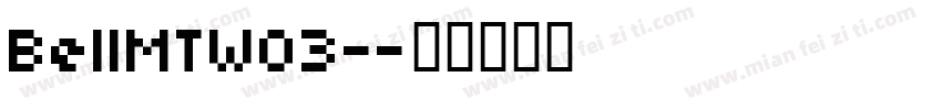 BellMTW03-字体转换