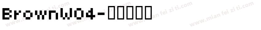 BrownW04字体转换