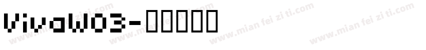 VivaW03字体转换
