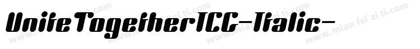 UniteTogetherICG-Italic字体转换