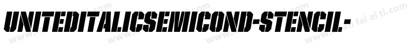 UnitedItalicSemiCond-Stencil字体转换