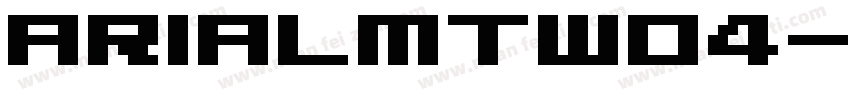 ArialMTW04字体转换