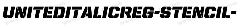 UnitedItalicReg-Stencil字体转换