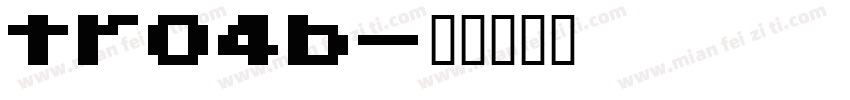 tr04b字体转换