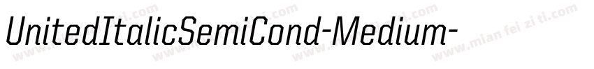 UnitedItalicSemiCond-Medium字体转换