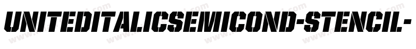 UnitedItalicSemiCond-Stencil字体转换