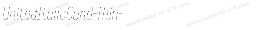 UnitedItalicCond-Thin字体转换