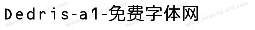 Dedris-a1字体转换