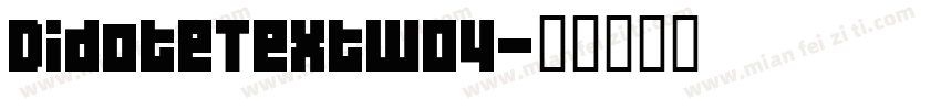 DidoteTextW04字体转换