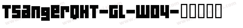 TsangerQHT-GL-W04字体转换