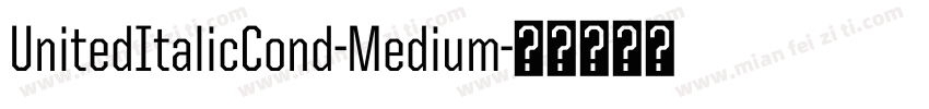 UnitedItalicCond-Medium字体转换
