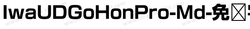 IwaUDGoHonPro-Md字体转换