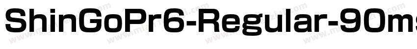 ShinGoPr6-Regular-90ms-RKSJ-H字体转换