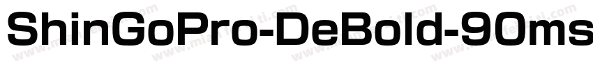 ShinGoPro-DeBold-90ms-RKSJ-H字体转换