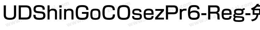 UDShinGoCOsezPr6-Reg字体转换