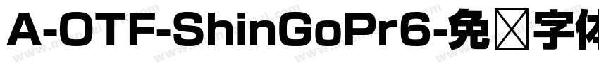 A-OTF-ShinGoPr6字体转换