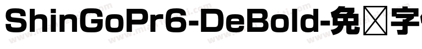 ShinGoPr6-DeBold字体转换