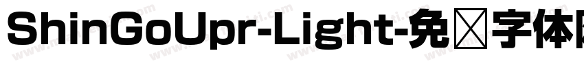 ShinGoUpr-Light字体转换
