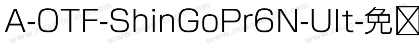 A-OTF-ShinGoPr6N-Ult字体转换