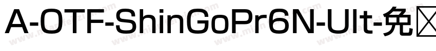 A-OTF-ShinGoPr6N-Ult字体转换
