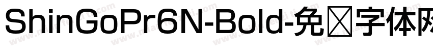 ShinGoPr6N-Bold字体转换