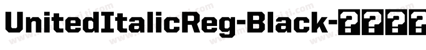 UnitedItalicReg-Black字体转换