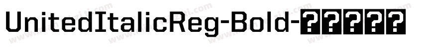 UnitedItalicReg-Bold字体转换