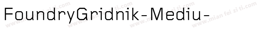 FoundryGridnik-Mediu字体转换