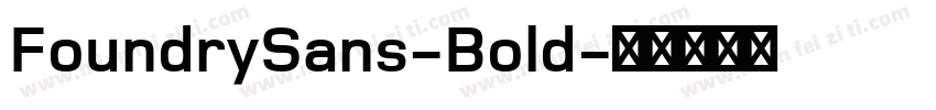 FoundrySans-Bold字体转换