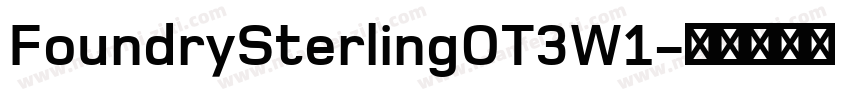 FoundrySterlingOT3W1字体转换