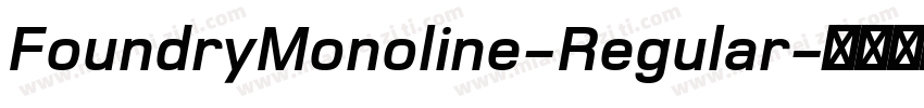 FoundryMonoline-Regular字体转换