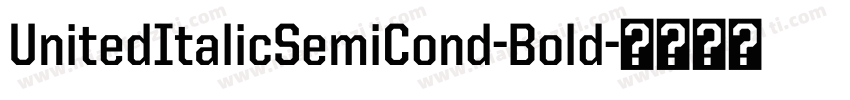 UnitedItalicSemiCond-Bold字体转换