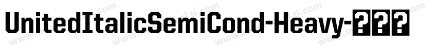 UnitedItalicSemiCond-Heavy字体转换