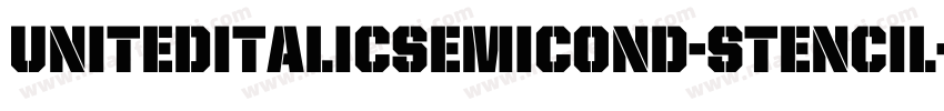 UnitedItalicSemiCond-Stencil字体转换