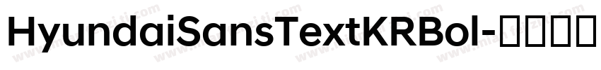 HyundaiSansTextKRBol字体转换