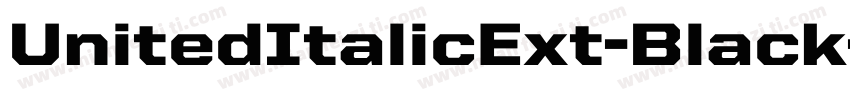 UnitedItalicExt-Black字体转换