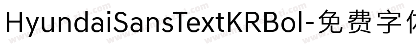 HyundaiSansTextKRBol字体转换