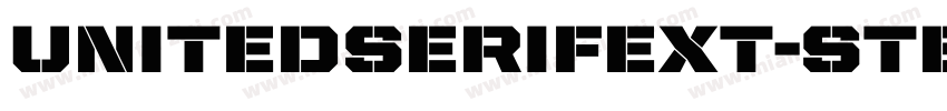 UnitedSerifExt-Stencil字体转换