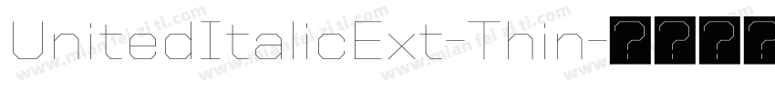 UnitedItalicExt-Thin字体转换