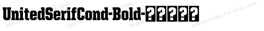 UnitedSerifCond-Bold字体转换