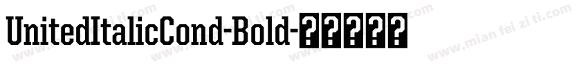 UnitedItalicCond-Bold字体转换
