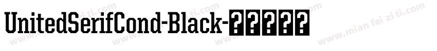 UnitedSerifCond-Black字体转换