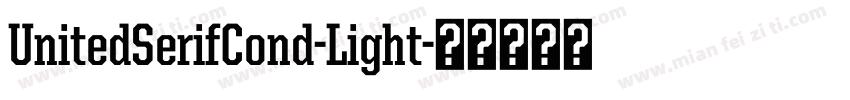 UnitedSerifCond-Light字体转换
