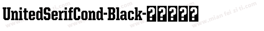 UnitedSerifCond-Black字体转换