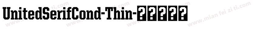 UnitedSerifCond-Thin字体转换