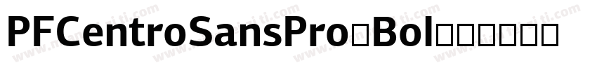 PFCentroSansPro-Bol字体转换