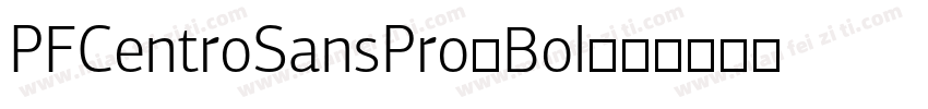 PFCentroSansPro-Bol字体转换